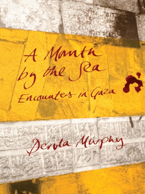 Title details for A Month by the Sea by Dervla Murphy - Available